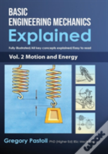 Basic Engineering Mechanics Explained, Volume 2