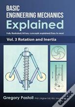 Basic Engineering Mechanics Explained, Volume 3