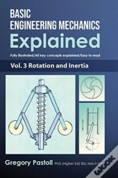 Basic Engineering Mechanics Explained, Volume 3