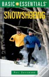 Basic Essentials Of Snowshoeing