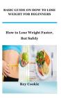 Basic Guide On How To Lose Weight For Beginners - Preview
