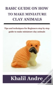 Capa do artigo Basic Guide On How To Make Miniature Clay Animals