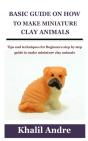 Basic Guide On How To Make Miniature Clay Animals - Preview