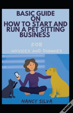 Capa do artigo Basic Guide On How To Start And Run An Pet Sitting Business For Novices And Dummies
