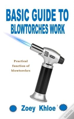 Capa do artigo Basic Guide To Blowtorches Work