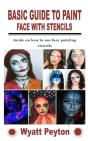 Basic Guide To Paint Face With Stencils - Preview