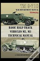 Basic Half-Track Vehicles M2, M3 Technical Manual