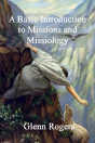 Basic Introduction To Missions And Missiology - Preview