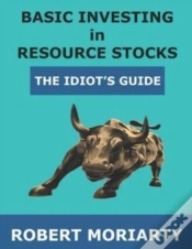 Capa do artigo Basic Investing In Resource Stocks: The Idiot
