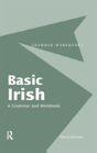 Basic Irish: A Grammar And Workbook - Preview