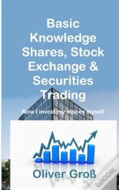 Basic Knowledge Shares, Stock Exchange & Securities Trading