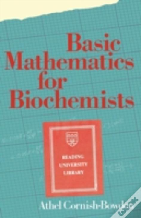 Basic Mathematics For Biochemists