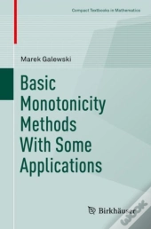 Basic Monotonicity Methods With Some Applications