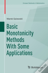 Basic Monotonicity Methods With Some Applications