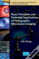 Basic Principles And Potential Applications Of Holographic Microwave Imaging