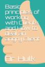 Basic Principles Of Working With Clients And How To Deal An Angry Client - Preview