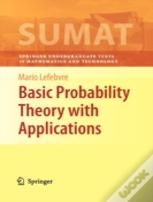 Basic Probability Theory With Applications