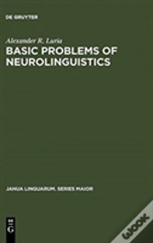 Basic Problems Of Neurolinguistics