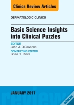Capa do artigo Basic Science Insights Into Clinical Puzzles, An Issue Of Dermatologic Clinics
