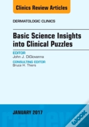 Capa do artigo Basic Science Insights Into Clinical Puzzles, An Issue Of Dermatologic Clinics