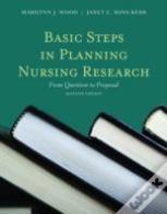 Basic Steps In Planning Nursing Research: From Question To Proposal