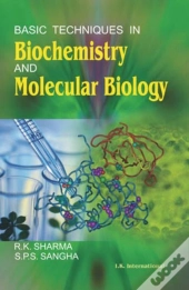 Basic Techniques In Biochemistry And Molecular Biology
