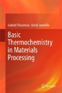 Basic Thermochemistry In Materials Processing - Preview