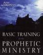 Basic Training For The Prophetic Ministry - Preview