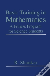 Basic Training In Mathematics