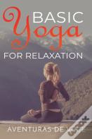 Basic Yoga For Relaxation