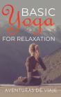 Basic Yoga For Relaxation - Preview