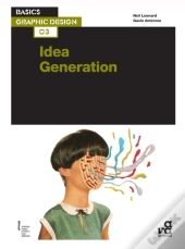 Basics Graphic Design 03: Idea Generation