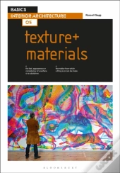 Basics Interior Architecture 05: Texture + Materials