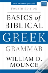 Basics Of Biblical Greek Grammar