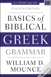 Basics Of Biblical Greek Grammar
