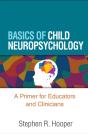 Basics Of Child Neuropsychology - Preview