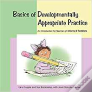 Basics Of Developmentally Appropriate Practice