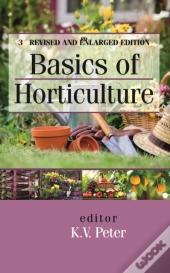 Basics Of Horticulture: 3rd Revised And Enlarged Edition