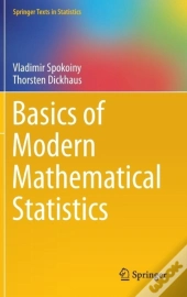 Basics Of Modern Mathematical Statistics