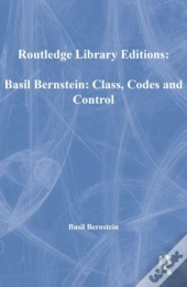 Basil Bernstein: Class, Codes And Control