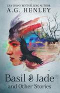 Basil & Jade And Other Stories