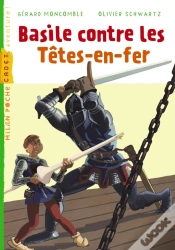 Capa do artigo Basile Le Troubadour T.1 ; Basile Contre Les Têtes-En-Fer