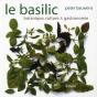 Basilic ; Botanique, Culture Et Cuisine - Preview