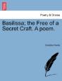 Basilissa; The Free Of A Secret Craft. A - Preview