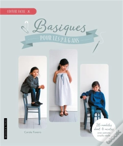 Capa do artigo Basiques Pour Les 2 A 6 Ans - 23 Modeles Avec Patrons A Taille Reelle