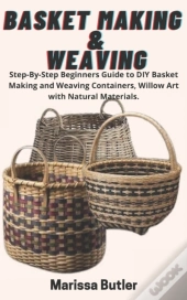 Basket Making & Weaving