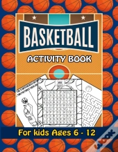 Basketball Activity Book For Kids Ages 6-12