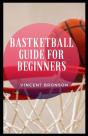 Basketball  Guide For Beginners - Preview