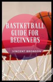 Capa do artigo Basketball  Guide For Beginners