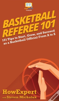 Capa do artigo Basketball Referee 101: 101 Tips To Star